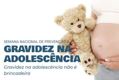 Semana Nacional de Prevenção a Gravidez na Adolescência