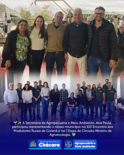 A Secretária de Agropecuária e Meio Ambiente, participou do XIII Encontro dos Produtores Rurais de Goianá e na I Etapa do Circuito Mineiro de Agroecologia. 💚