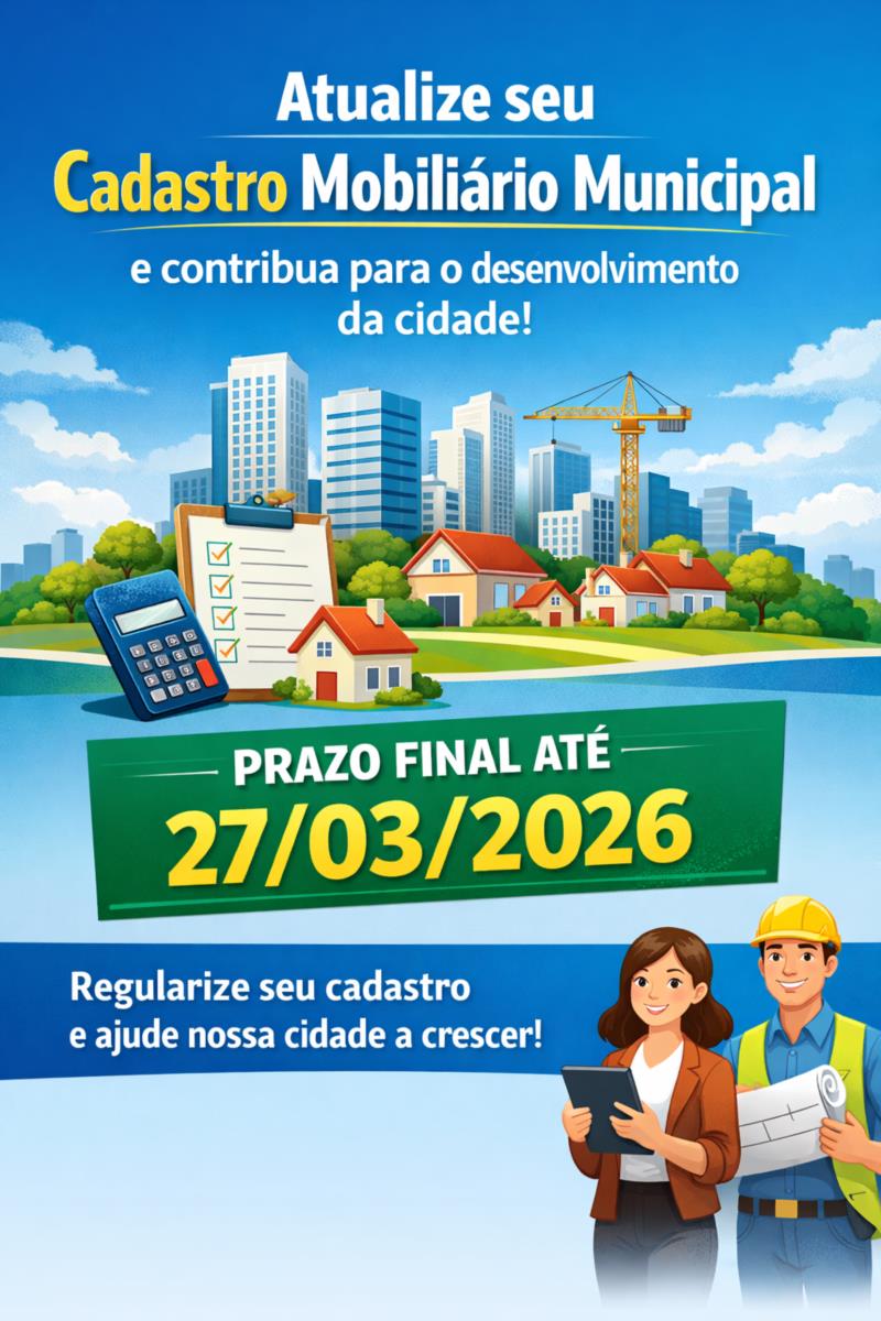 COMUNICADO IMPORTANTE - Atualize seu Cadastro Mobiliário Municipal e contribua para o desenvolvimento da cidade!!!